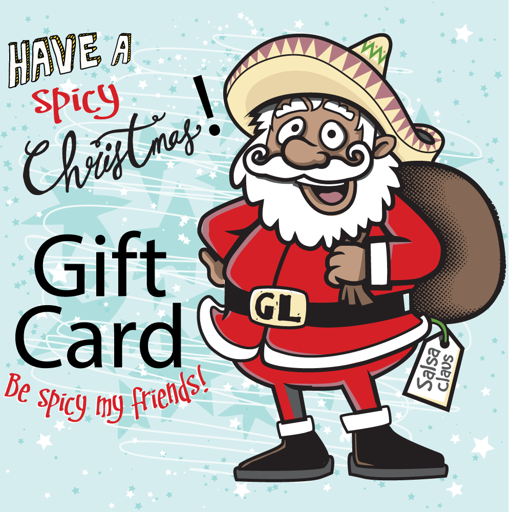 Photo of the Gilly Loco Spicy Gift Card, themed 'Have Yourself a Spicy Christmas with Salsa Claus.' The card features festive graphics, including a whimsical depiction of 'Salsa Claus,' a Santa-like figure holding a bowl of salsa, set against a backdrop of snowflakes and chili peppers. This vibrant and colorful card is perfect for spreading holiday cheer with a fun and spicy twist.