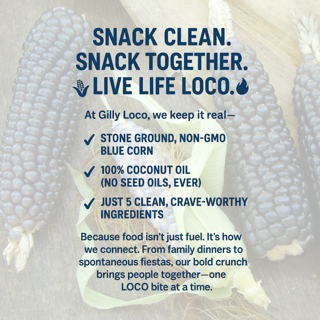 Stone-ground corn kernels—the heart of Gilly Loco’s clean crunch! Our tortilla chips are made from non-GMO corn, cooked in 100% pure coconut oil, with just five real ingredients for bold, authentic flavor.