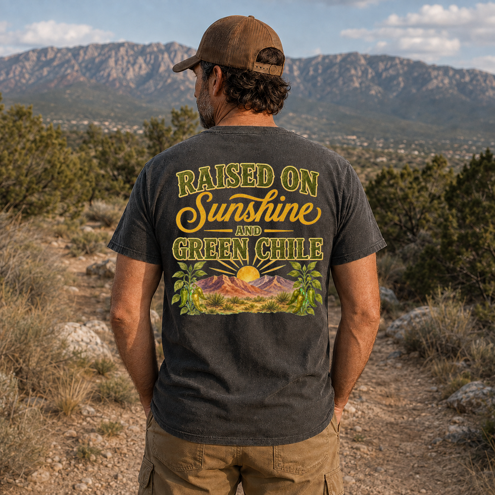 Raised on Sunshine & Green Chile T-Shirt