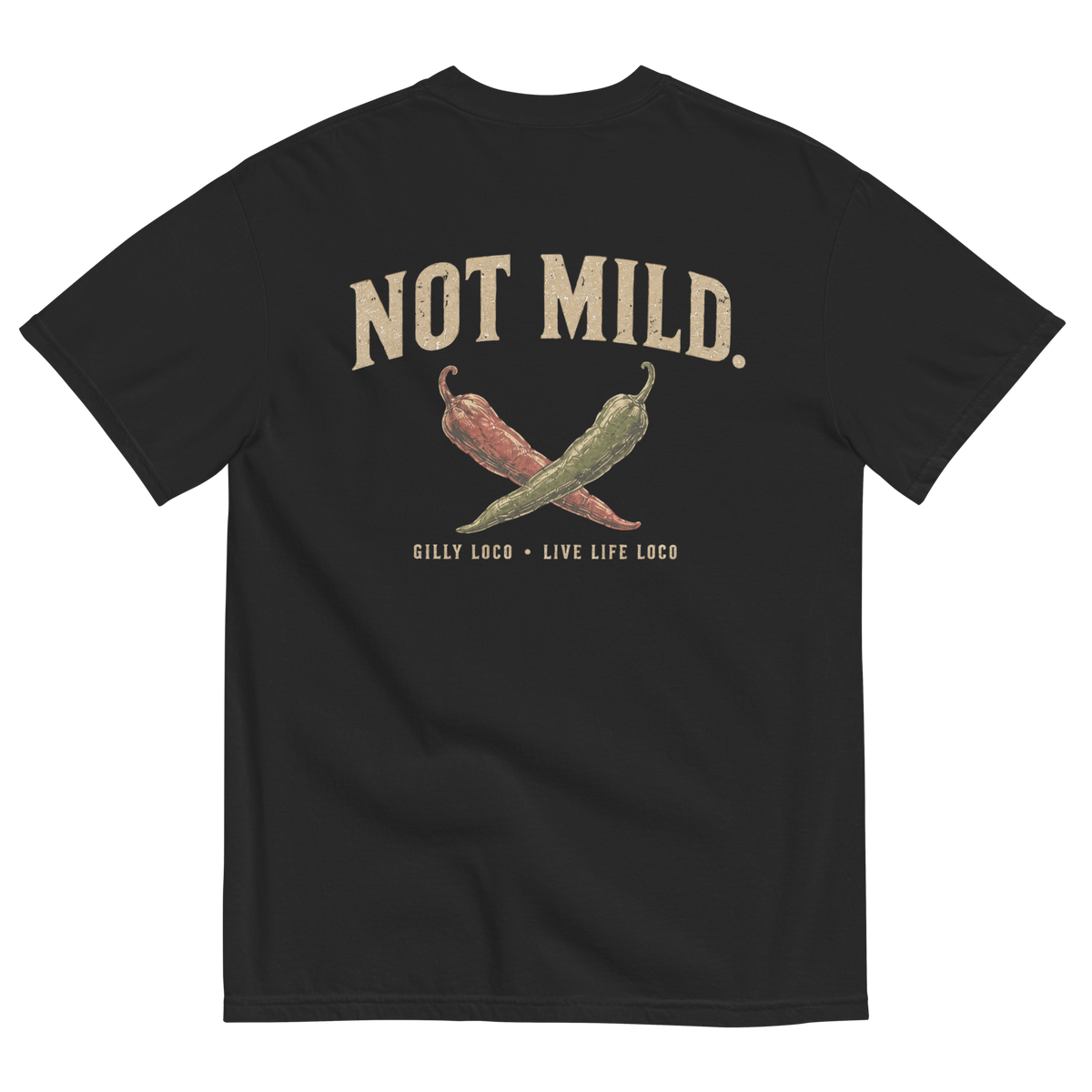 NOT MILD. Unisex T-Shirt | Gilly Loco