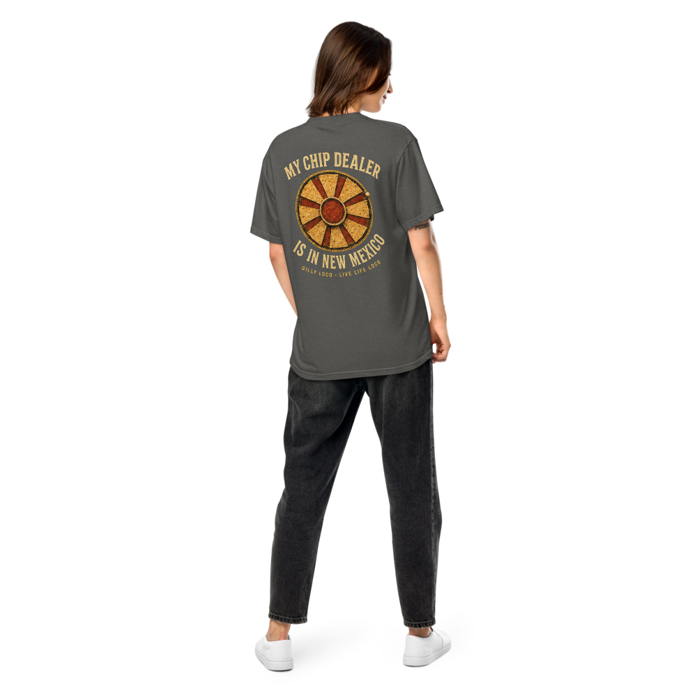 My Chip Dealer Is in New Mexico Tee – The LOCO Life