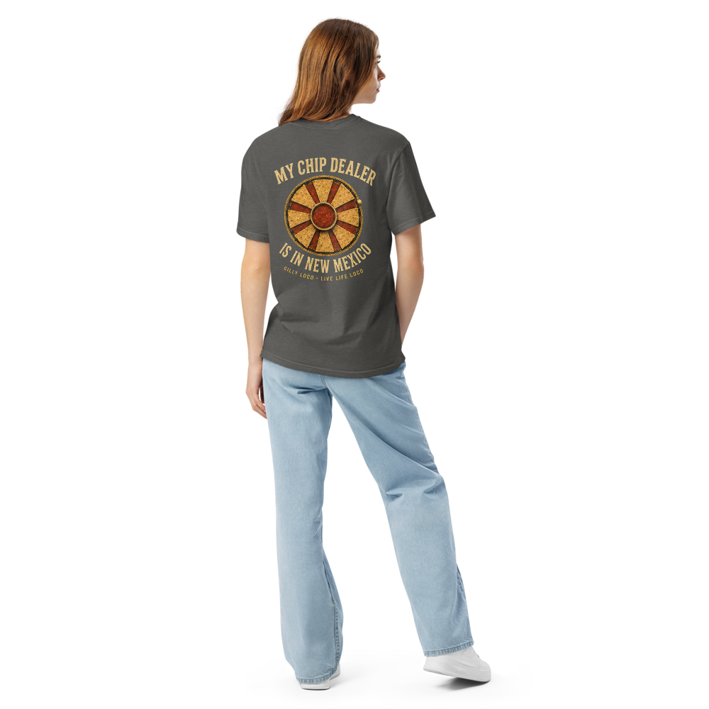 My Chip Dealer Is in New Mexico Tee – The LOCO Life